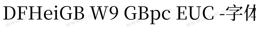 DFHeiGB W9 GBpc EUC 字体转换
